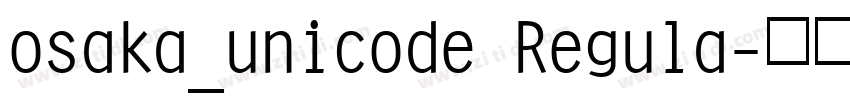 osaka_unicode Regula字体转换